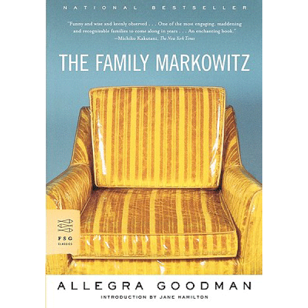 Allegra Goodman | The Family Markowitz 1