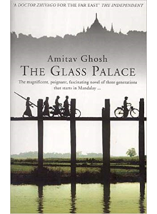 Amitav Ghosh | The Glass Palace