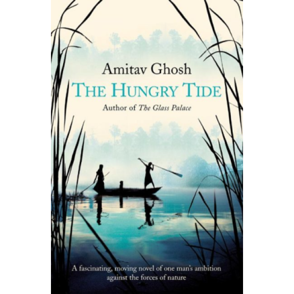Amitav Ghosh | The Hungry Tide 1
