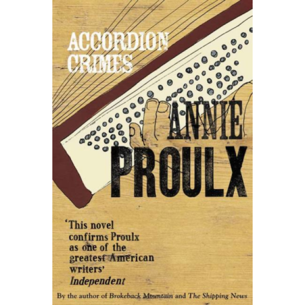 Annie Proulx | Accordion Crimes 1