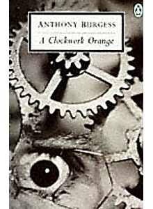 Anthony Burgess | A Clockwork Orange