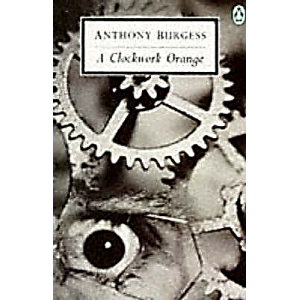 Anthony Burgess | A Clockwork Orange