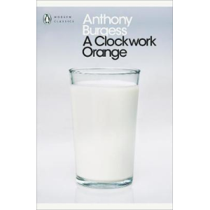 Anthony Burgess | A Clockwork Orange 