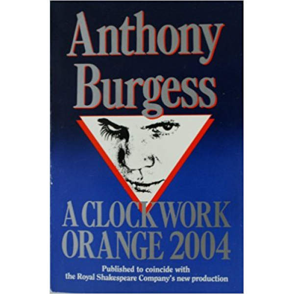 Anthony Burgess | A Clockwork Orange: Play 1
