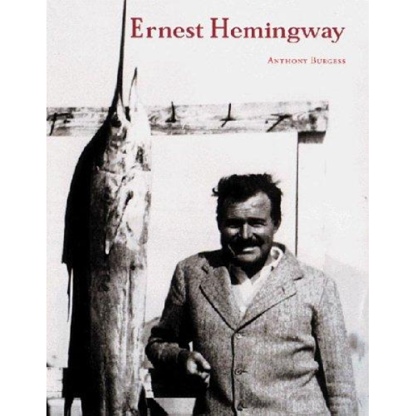 Anthony Burgess | Ernest Hemingway 1