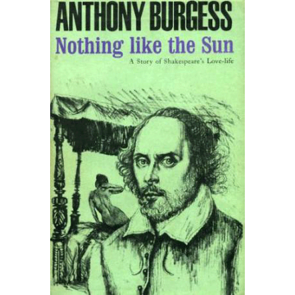 Anthony Burgess | Nothing Like The Sun 1