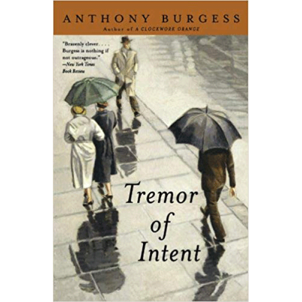 Anthony Burgess | Tremor of Intent 1