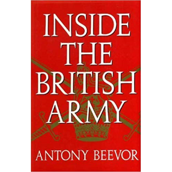 Antony Beevor | Anatomy Of The British Army 1