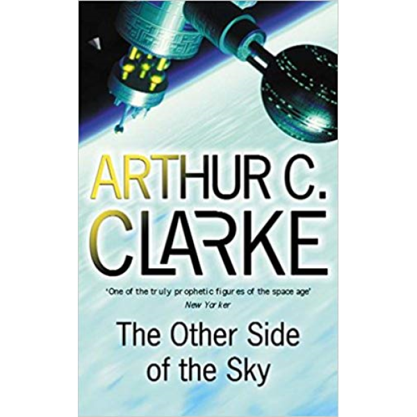 Arthur C Clarke | The Other Side Of The Sky 1