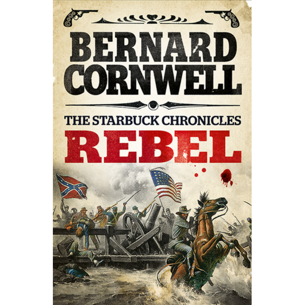Bernard Cornwell | Rebel 1