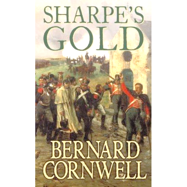 Bernard Cornwell | Sharpe"s Gold 1