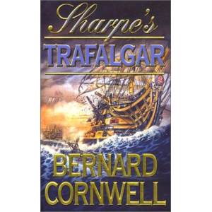 Bernard Cornwell | Sharpes Trafalgar