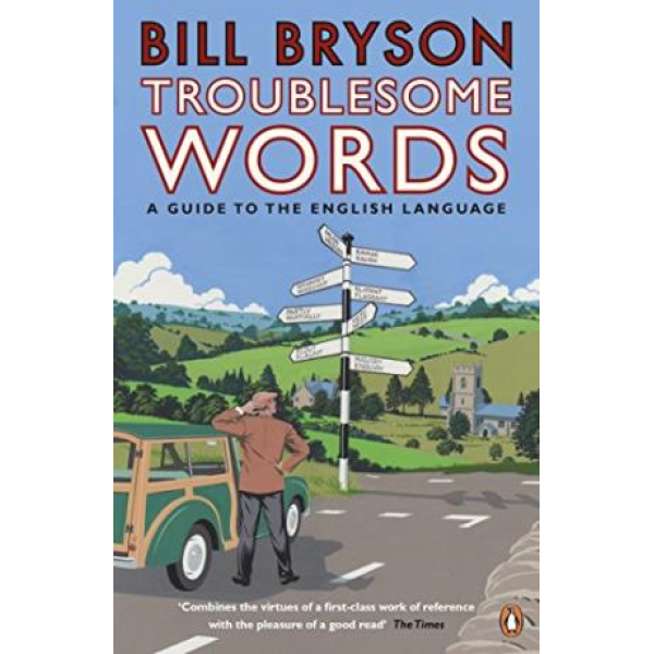Bill Bryson | Dictionary of Troublesome Words 1
