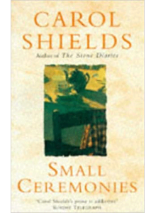 Carol Shields | Small Ceremonies