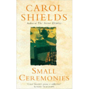 Carol Shields | Small Ceremonies