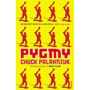 Chuk Palahniuk | Pygmy