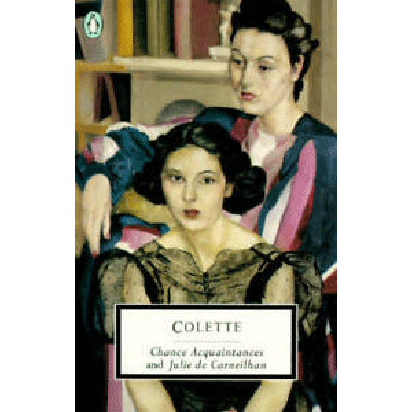 Colette | Chance Acquaintances and Julie de Carneilhan 1