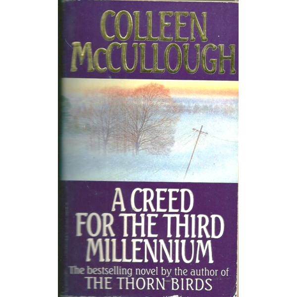 Colleen McCullough | A Creed For The Third Millennium 1