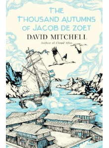 David Mitchell | The Thousand Autumns Of Jacob De Zoet