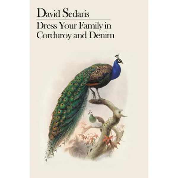 David Sedaris | Dress Your Family in Corduroy and Denim 1