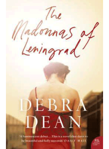 Debra Dean | The Madonnas Of Leningrad