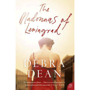 Debra Dean | The Madonnas Of Leningrad