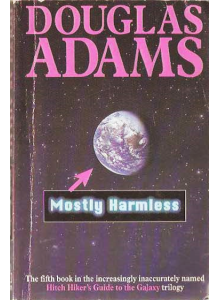 Douglas Adams | Mostly Harmless