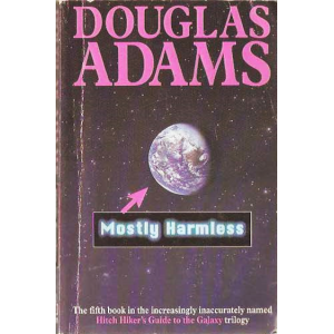 Douglas Adams | Mostly Harmless
