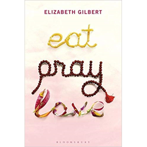 Elizabeth Gilbert | Eat Pray Love