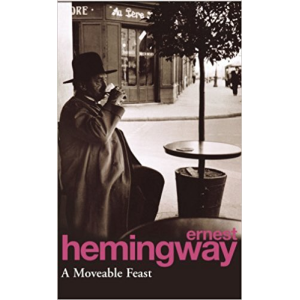 Ernest Hemingway | A Moveable Feast