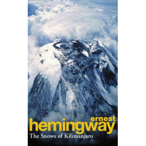 Ernest Hemingway | The Snows Of Kilimanjaro And Other Stories