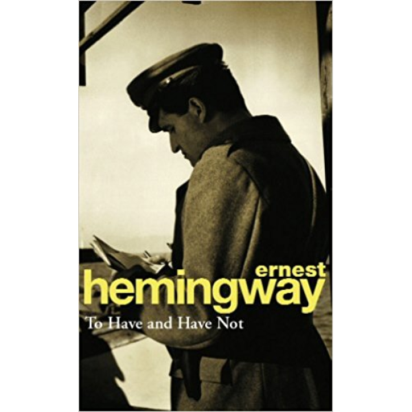 Ernest Hemingway | To Have And Have Not 1