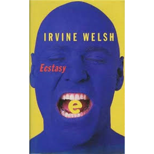 Irvine Welsh | Ecstasy