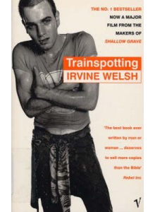 Irvine Welsh | Trainspotting