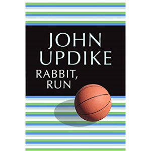 John Updike | Rabbit Run