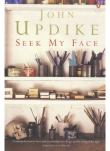 John Updike | Seek My Face
