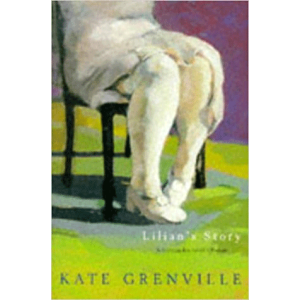 Kate Grenville | Lilian's Story