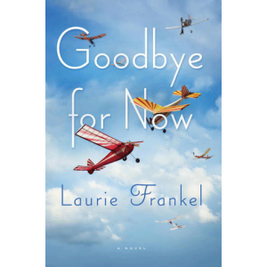 Laurie Frankel | Goodbye for Now