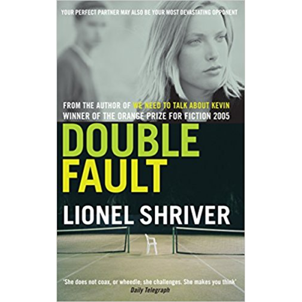 Lionel Shriver | Double Fault 1
