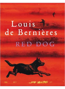 Louis de Bernieres | Red Dog