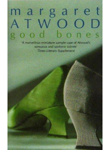 Margaret Atwood | Good Bones
