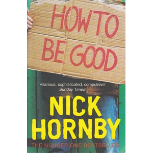 Nick Hornby | How To Be Good