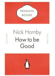 Nick Hornby | How To Be Good