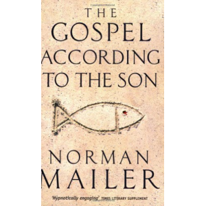 Norman Mailer | The Gospel According To The Son