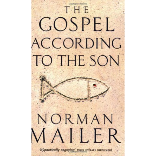 Norman Mailer | The Gospel According To The Son 1