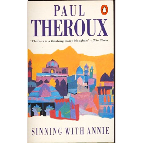Paul Theroux | Sinning With Annie 1