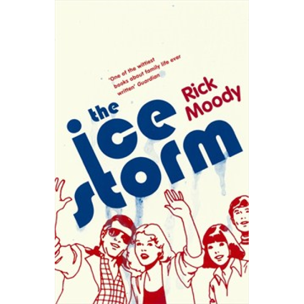 Rick Moody | The ice storm 1