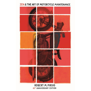 Robert M Pirsig | Zen and the art of motorcycle maintenence 40th