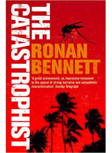 Ronan Bennett | The Catastrophist