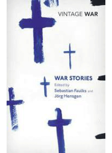 Sebastian Faulks | War Stories